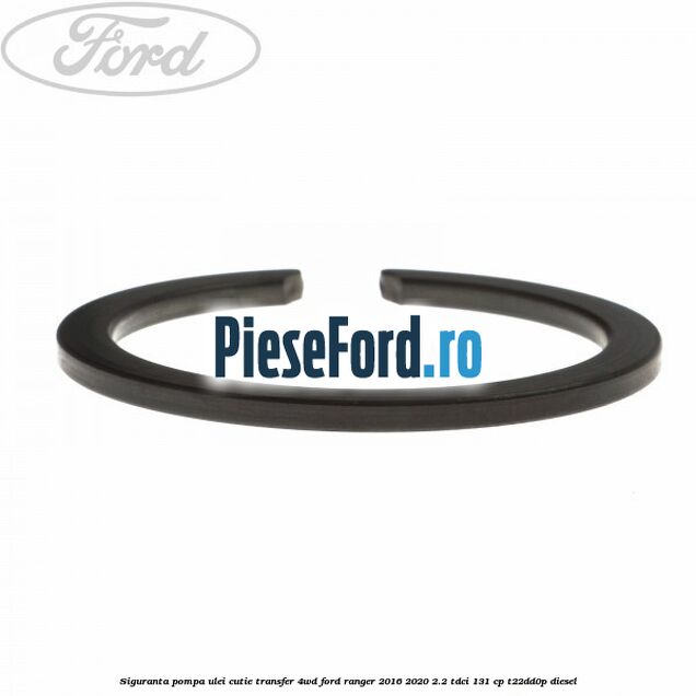 Siguranta pompa ulei cutie transfer 4WD Ford Ranger 2016-2020 2.2 TDCi 131 cp T22DD0P diesel