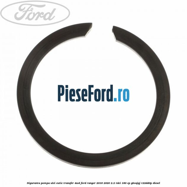 Siguranta pompa ulei cutie transfer 4WD Ford Ranger 2016-2020 2.2 TDCi 160 cp GBVAJQJ, T22DD0P diesel