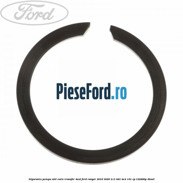 Siguranta pompa ulei cutie transfer 4WD Ford Ranger 2016-2020 2.2 TDCi 4x4 131 cp T22DD0P diesel