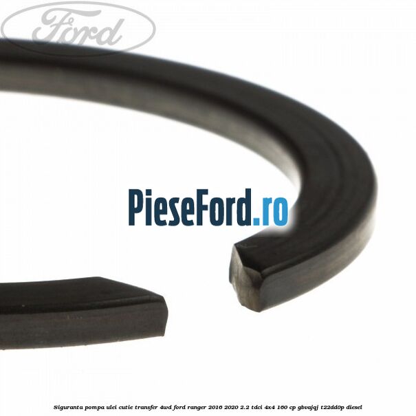Siguranta pompa ulei cutie transfer 4WD Ford Ranger 2016-2020 2.2 TDCi 4x4 160 cp Siguranta pompa ulei cutie transfer 4WD Ford Ranger 2016-2020 2.2 TDCi 4x4 160 cp GBVAJQJ, T22DD0P diesel