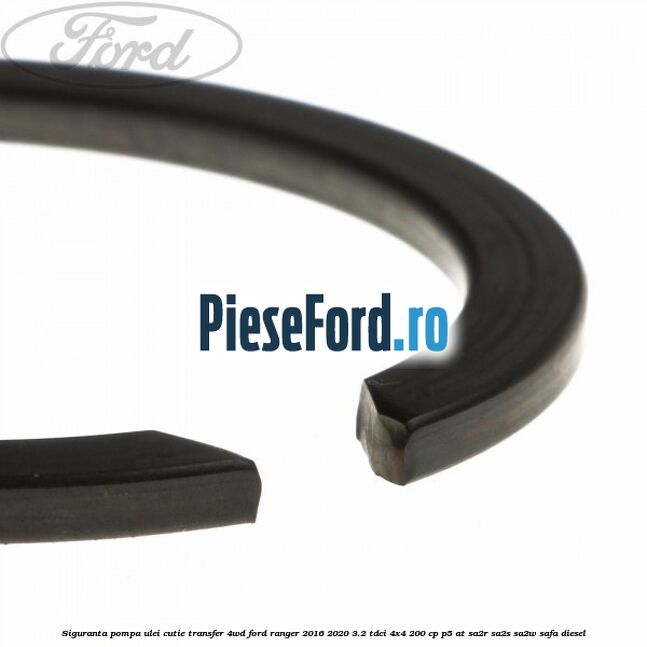 Siguranta pompa ulei cutie transfer 4WD Ford Ranger 2016-2020 3.2 TDCi 4x4 200 cp Siguranta pompa ulei cutie transfer 4WD Ford Ranger 2016-2020 3.2 TDCi 4x4 200 cp P5-AT, SA2R, SA2S, SA2W, SAFA diesel