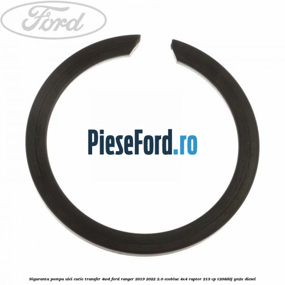 Siguranta pompa ulei cutie transfer 4WD Ford Ranger 2019-2022 2.0 EcoBlue 4x4 Raptor 213 cp T20DD0J, YN2X diesel