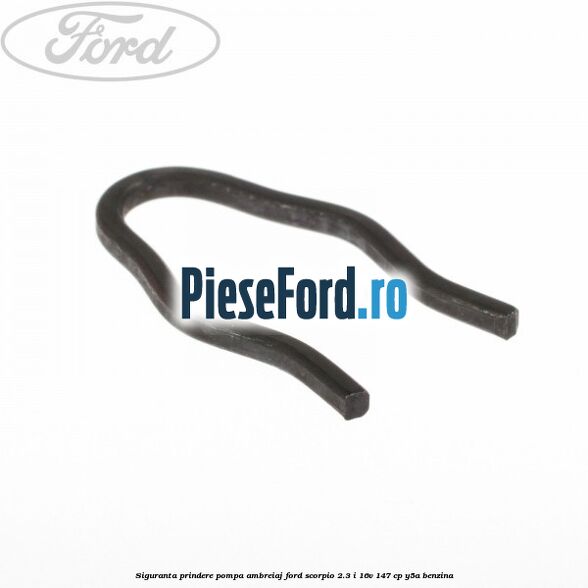 Siguranta prindere pompa ambreiaj Ford Scorpio 2.3 i 16V 147 cp Y5A benzina