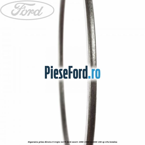 Siguranta priza directa 5 trepte MT75 Ford Escort 1990-1995 RS 2000 150 cp N7A benzina