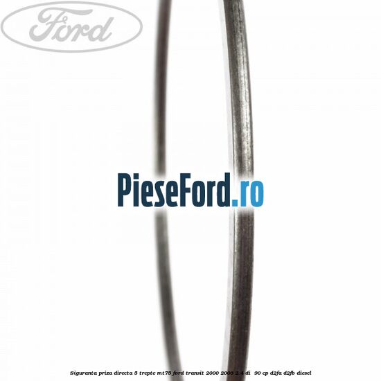 Siguranta priza directa 5 trepte MT75 Ford Transit 2000-2006 2.4 DI  90 cp D2FA, D2FB diesel