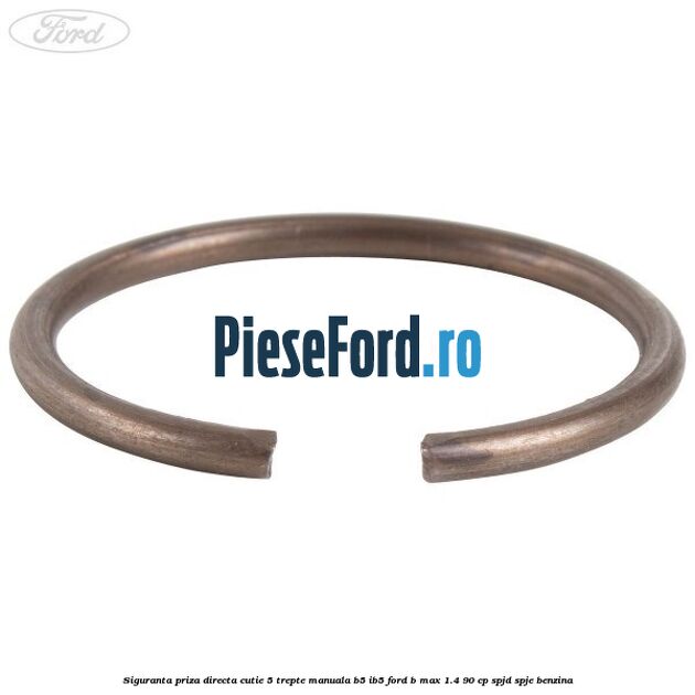 Siguranta priza directa cutie 5 trepte manuala B5/IB5 Ford B-Max 1.4 90 cp SPJD, SPJE benzina