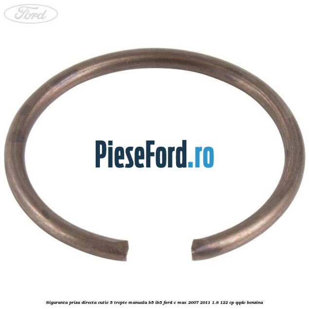 Siguranta priza directa cutie 5 trepte manuala B5/IB5 Ford C-Max 2007-2011 1.8 122 cp QQDC benzina