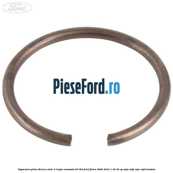 Siguranta priza directa cutie 5 trepte manuala B5/IB5 Ford Fiesta 2008-2012 1.25 82 cp SNJA, SNJB, SNJC, SNJD benzina