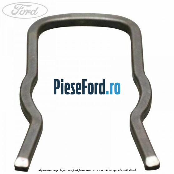 Siguranta rampa injectoare Ford Focus 2011-2014 1.6 TDCi 95 cp Siguranta rampa injectoare Ford Focus 2011-2014 1.6 TDCi 95 cp T3DA, T3DB diesel