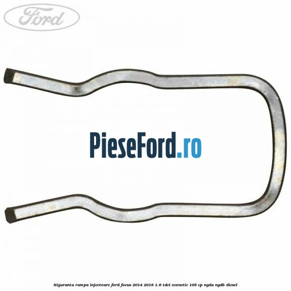 Siguranta rampa injectoare Ford Focus 2014-2018 1.6 TDCi ECOnetic 105 cp Siguranta rampa injectoare Ford Focus 2014-2018 1.6 TDCi ECOnetic 105 cp NGDA, NGDB diesel