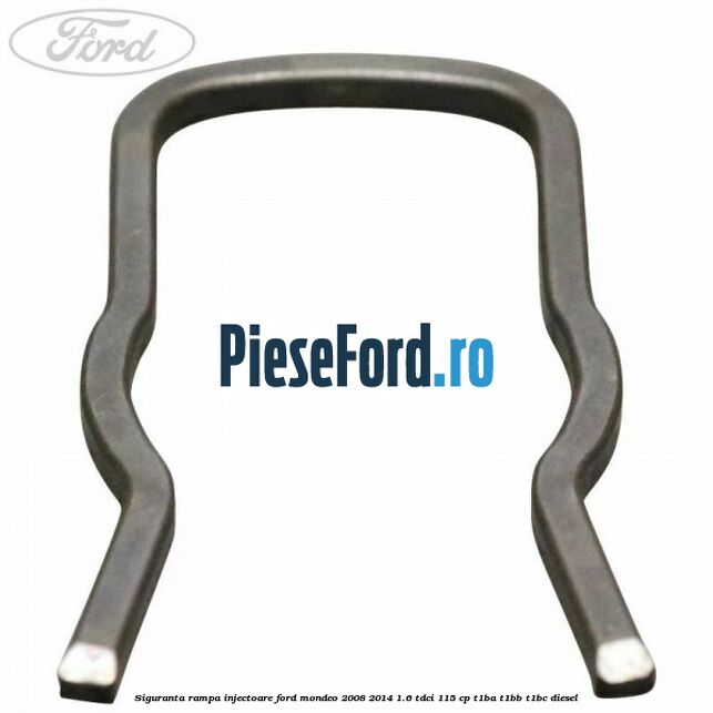 Siguranta rampa injectoare Ford Mondeo 2008-2014 1.6 TDCi 115 cp T1BA, T1BB, T1BC diesel