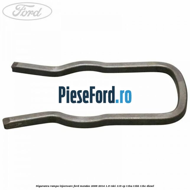 Siguranta rampa injectoare Ford Mondeo 2008-2014 1.6 TDCi 115 cp T1BA, T1BB, T1BC diesel