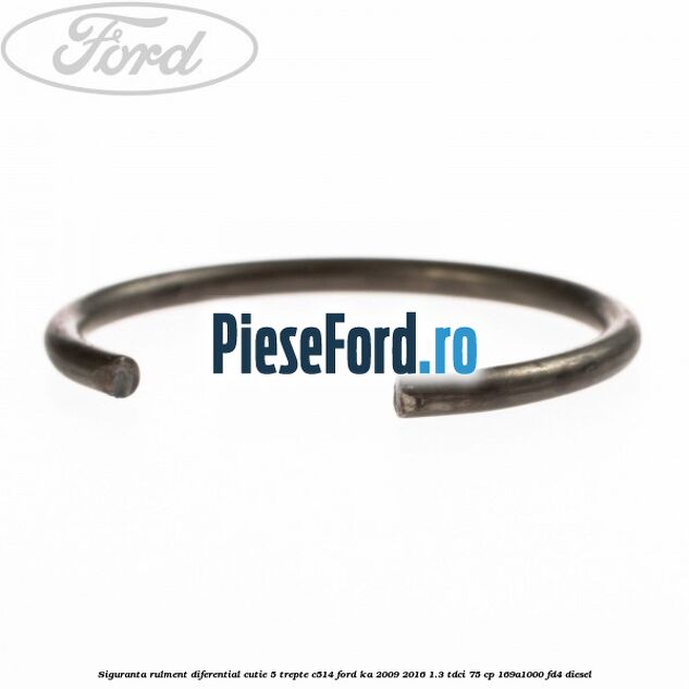 Siguranta rulment diferential cutie 5 trepte C514 Ford Ka 2009-2016 1.3 TDCi 75 cp 169A1000, FD4 diesel