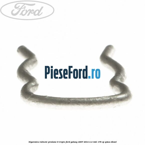Siguranta rulment presiune 6 trepte Ford Galaxy 2007-2014 2.2 TDCi 175 cp Q4WA diesel