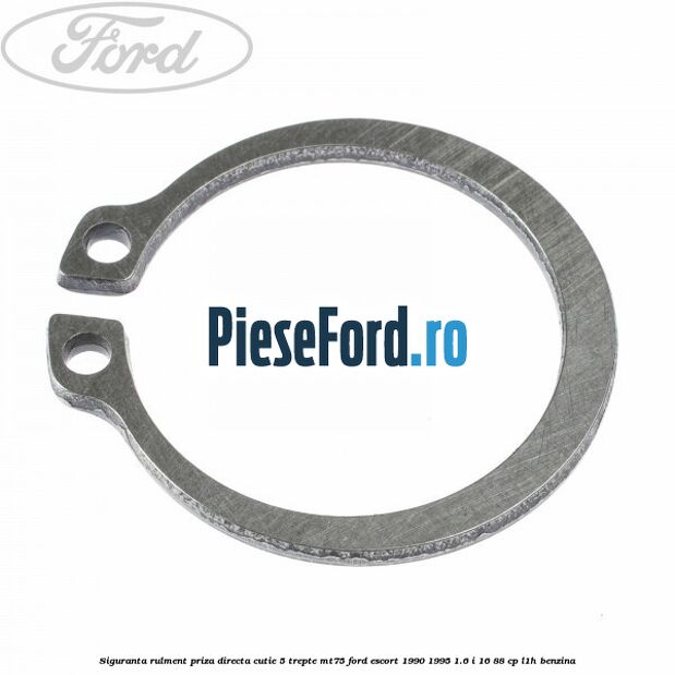 Siguranta rulment priza directa cutie 5 trepte MT75 Ford Escort 1990-1995 1.6 i 16 88 cp L1H benzina