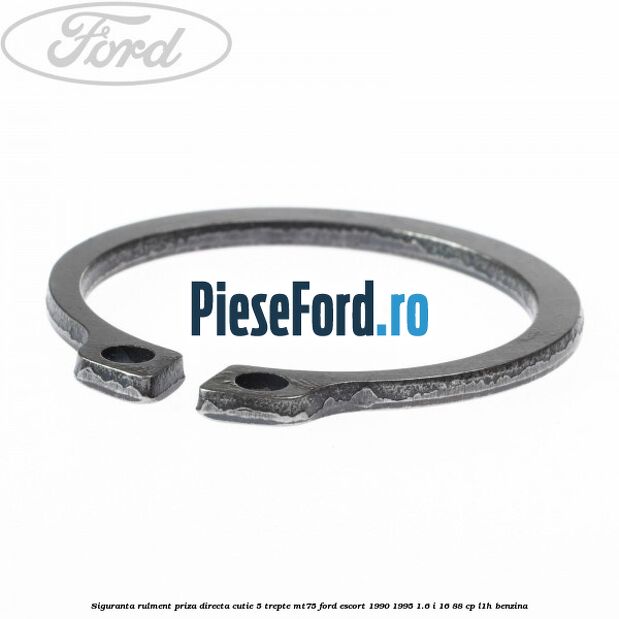 Siguranta rulment priza directa cutie 5 trepte MT75 Ford Escort 1990-1995 1.6 i 16 88 cp L1H benzina