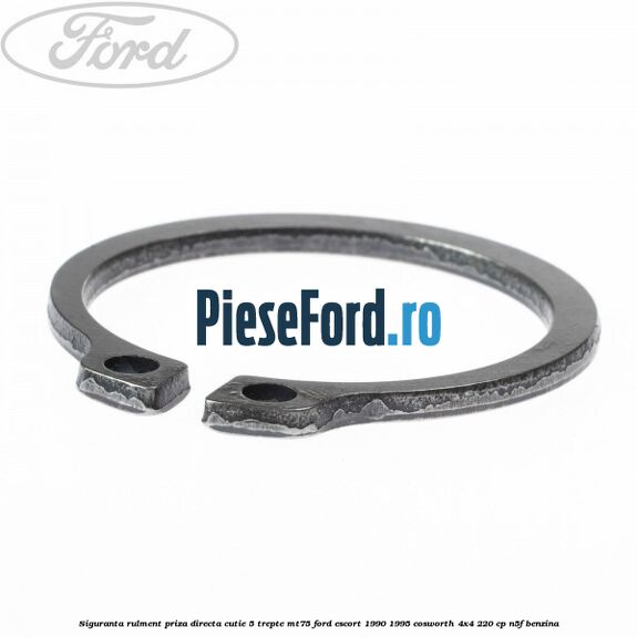 Siguranta rulment priza directa cutie 5 trepte MT75 Ford Escort 1990-1995 Cosworth 4x4 220 cp N5F benzina