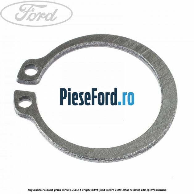 Siguranta rulment priza directa cutie 5 trepte MT75 Ford Escort 1990-1995 RS 2000 150 cp N7A benzina