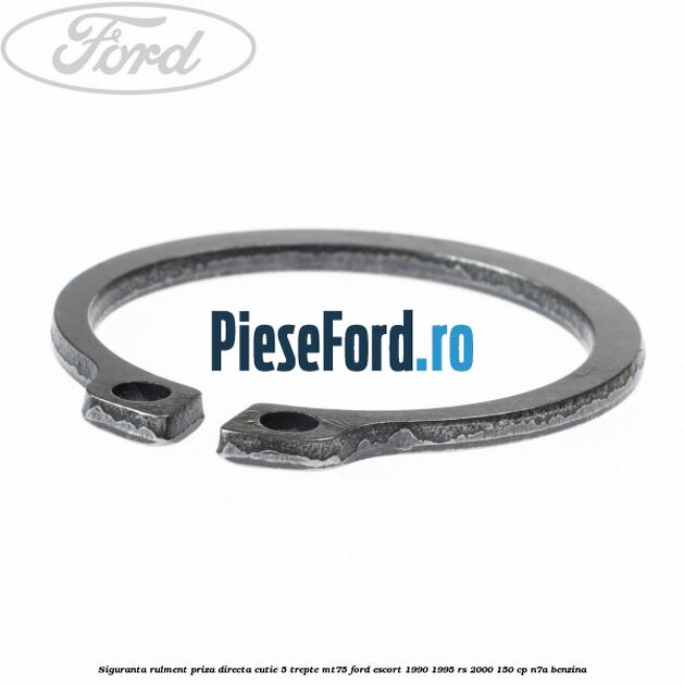 Siguranta rulment priza directa cutie 5 trepte MT75 Ford Escort 1990-1995 RS 2000 150 cp N7A benzina