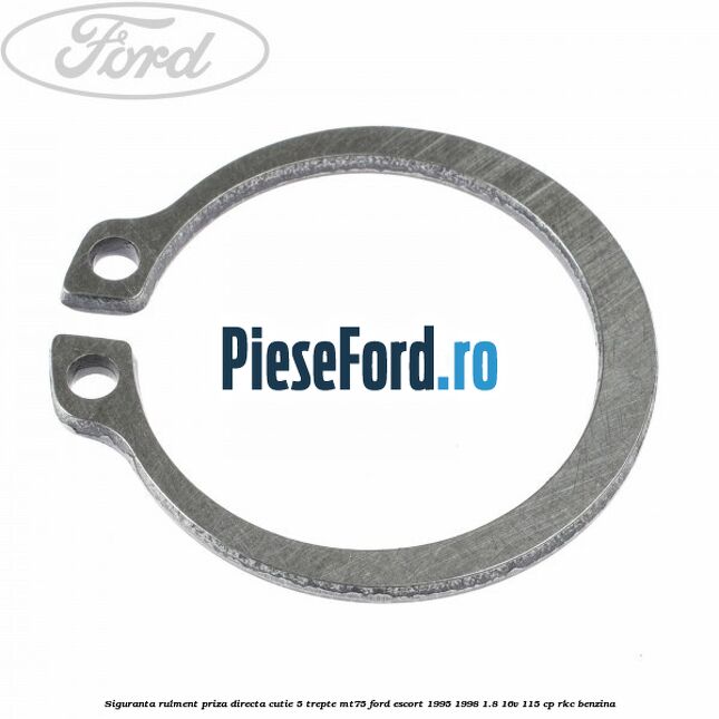Siguranta rulment priza directa cutie 5 trepte MT75 Ford Escort 1995-1998 1.8 16V 115 cp RKC benzina
