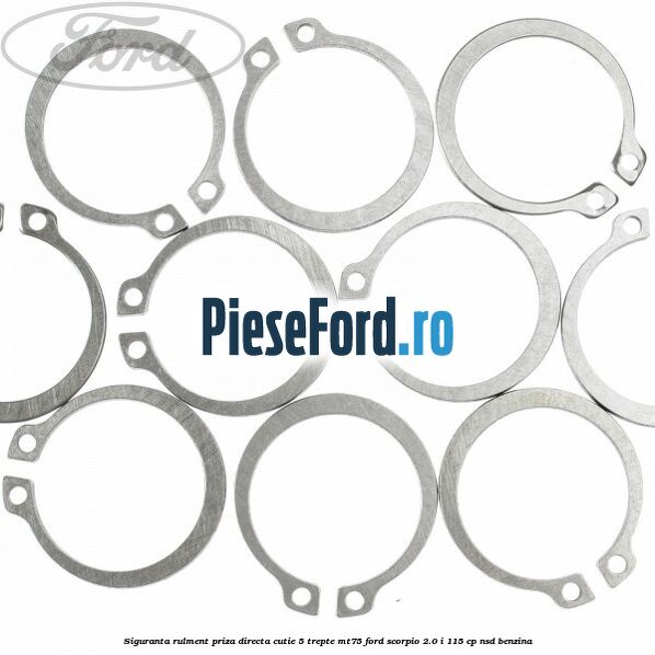 Siguranta rulment priza directa cutie 5 trepte MT75 Ford Scorpio 2.0 i 115 cp NSD benzina