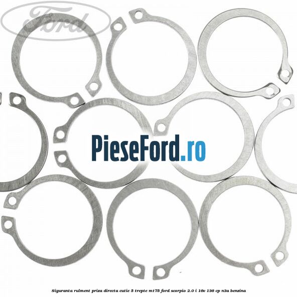 Siguranta rulment priza directa cutie 5 trepte MT75 Ford Scorpio 2.0 i 16V 136 cp N3A benzina