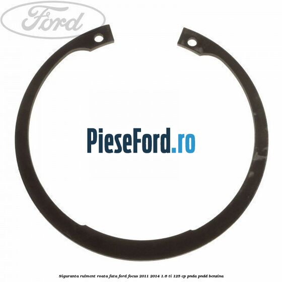 Siguranta rulment roata fata Ford Focus 2011-2014 1.6 Ti 125 cp PNDA, PNDD benzina