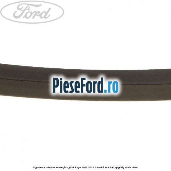 Siguranta rulment roata fata Ford Kuga 2008-2012 2.0 TDCi 4x4 136 cp G6DG, UKDA diesel