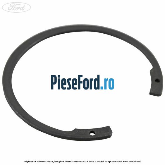 Siguranta rulment roata fata Ford Transit Courier 2014-2018 1.5 TDCi 95 cp XVCA, XVCB, XVCC, XVCD diesel