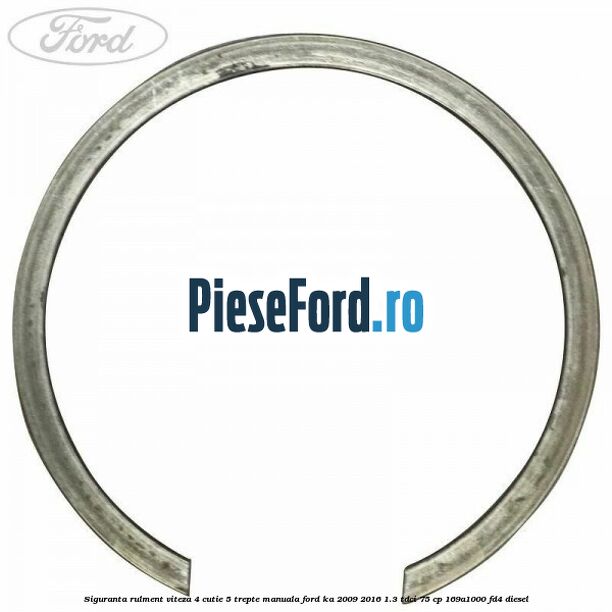 Siguranta rulment viteza 4 cutie 5 trepte manuala Ford Ka 2009-2016 1.3 TDCi 75 cp 169A1000, FD4 diesel