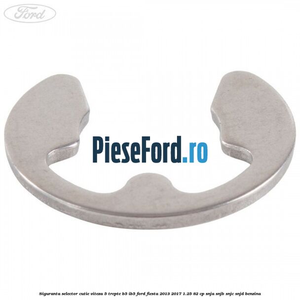 Siguranta selector cutie viteza 5 trepte B5/IB5 Ford Fiesta 2013-2017 1.25 82 cp SNJA, SNJB, SNJC, SNJD benzina