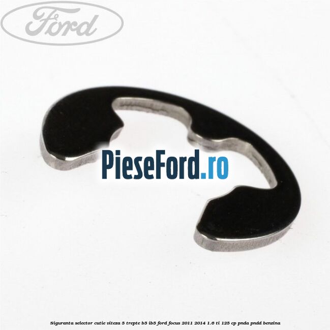 Siguranta selector cutie viteza 5 trepte B5/IB5 Ford Focus 2011-2014 1.6 Ti 125 cp PNDA, PNDD benzina