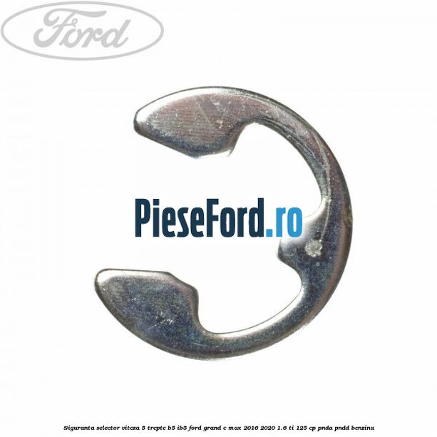 Siguranta selector viteza 5 trepte B5/IB5 Ford Grand C-Max 2016-2020 1.6 Ti 125 cp PNDA, PNDD benzina