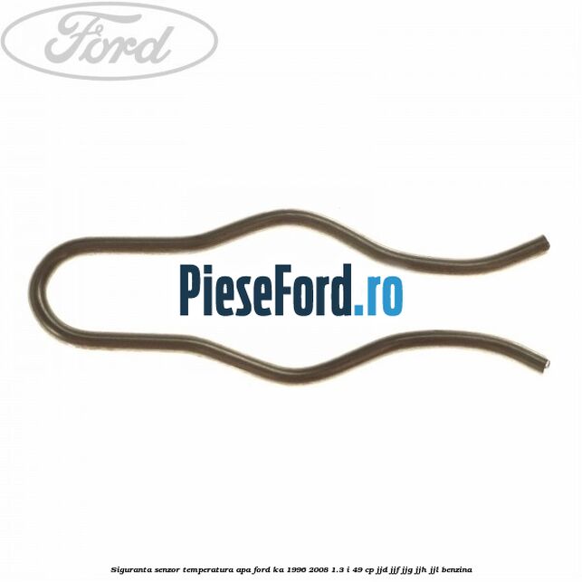 Siguranta senzor temperatura apa Ford Ka 1996-2008 1.3 i 49 cp JJD, JJF, JJG, JJH, JJL benzina