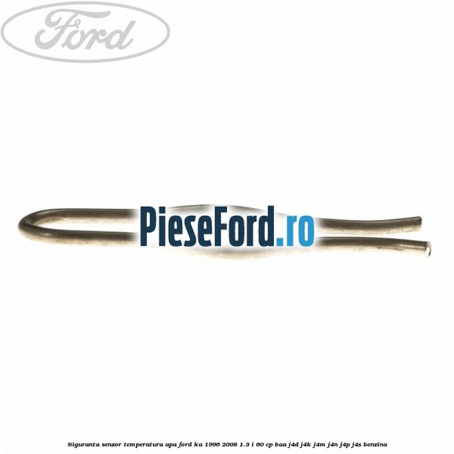 Siguranta senzor temperatura apa Ford Ka 1996-2008 1.3 i 60 cp BAA, J4D, J4K, J4M, J4N, J4P, J4S benzina