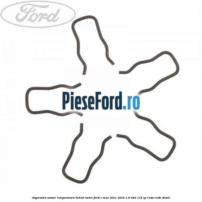 Siguranta senzor temperatura lichid racire Ford C-Max 2011-2015 1.6 TDCi 115 cp T1DA, T1DB diesel