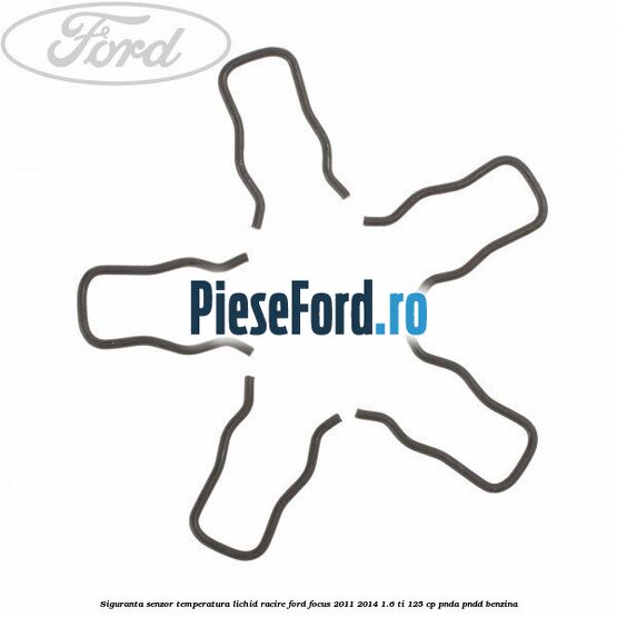 Siguranta senzor temperatura lichid racire Ford Focus 2011-2014 1.6 Ti 125 cp PNDA, PNDD benzina