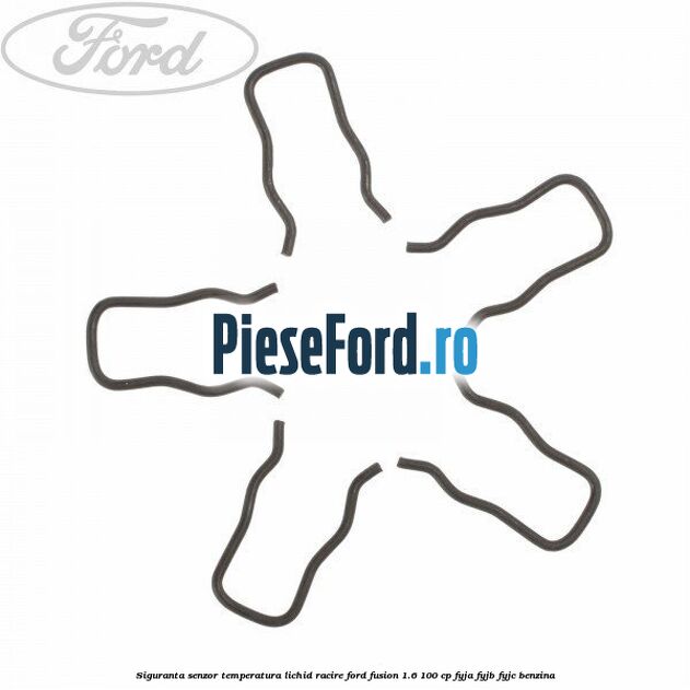 Siguranta senzor temperatura lichid racire Ford Fusion 1.6 100 cp FYJA, FYJB, FYJC benzina
