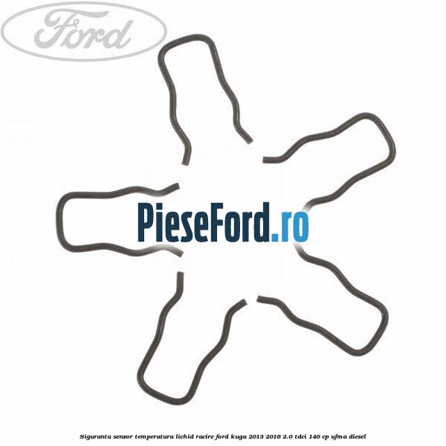 Siguranta senzor temperatura lichid racire Ford Kuga 2013-2016 2.0 TDCi 140 cp UFMA diesel