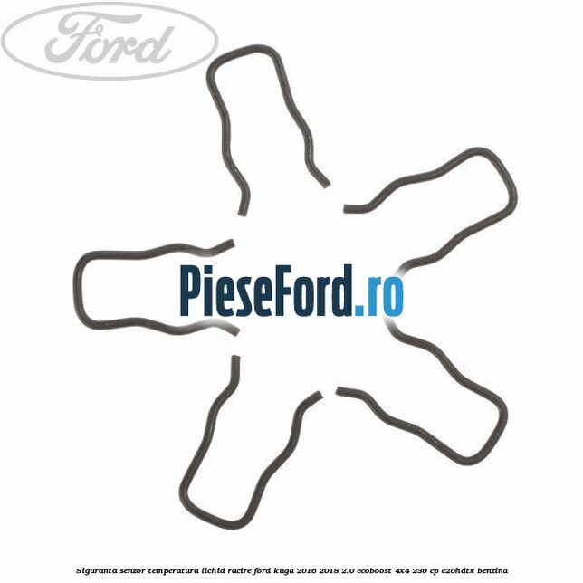 Siguranta senzor temperatura lichid racire Ford Kuga 2016-2018 2.0 EcoBoost 4x4 230 cp C20HDTX benzina