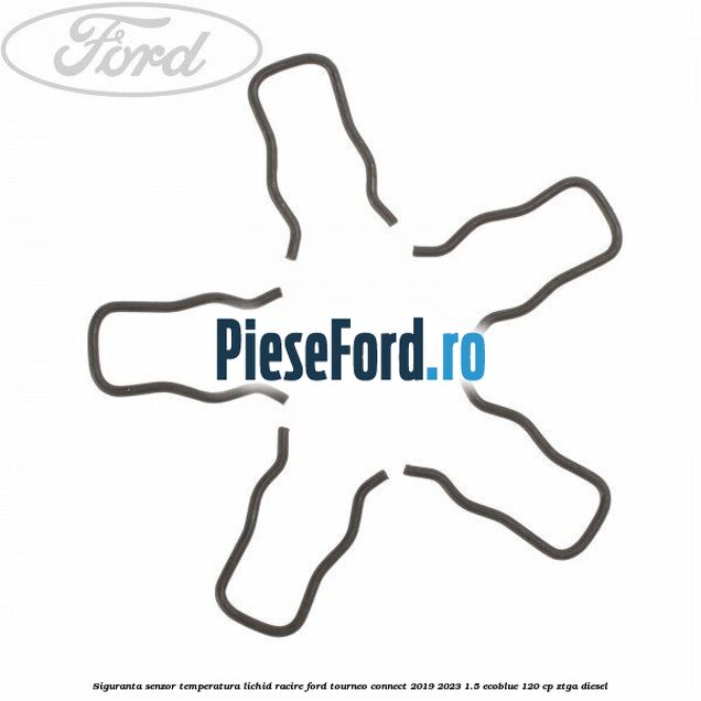Siguranta senzor temperatura lichid racire Ford Tourneo Connect 2019-2023 1.5 EcoBlue 120 cp ZTGA diesel