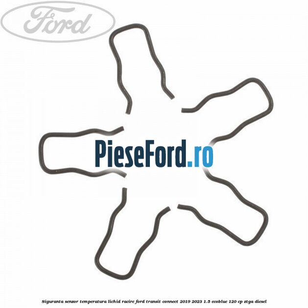 Siguranta senzor temperatura lichid racire Ford Transit Connect 2019-2023 1.5 EcoBlue 120 cp ZTGA diesel