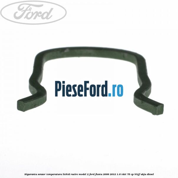 Siguranta senzor temperatura lichid racire model 2 Ford Fiesta 2008-2012 1.6 TDCi 75 cp HHJF, UBJA diesel