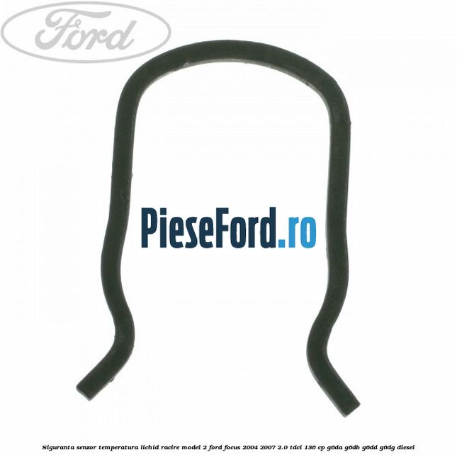 Siguranta senzor temperatura lichid racire model 2 Ford Focus 2004-2007 2.0 TDCi 136 cp G6DA, G6DB, G6DD, G6DG diesel