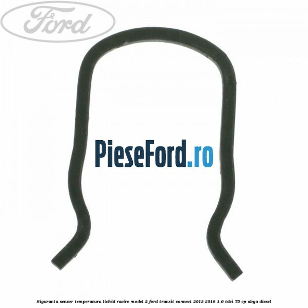 Siguranta senzor temperatura lichid racire model 2 Ford Transit Connect 2013-2018 1.6 TDCi 75 cp UBGA diesel