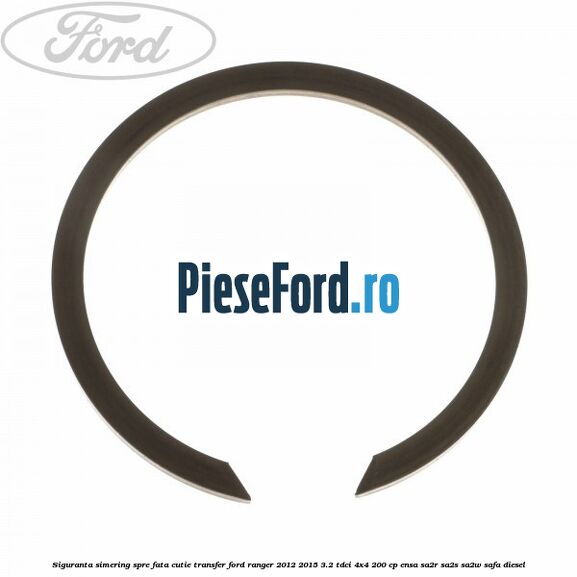 Siguranta simering spre fata cutie transfer Ford Ranger 2012-2015 3.2 TDCi 4x4 200 cp ENSA, SA2R, SA2S, SA2W, SAFA diesel