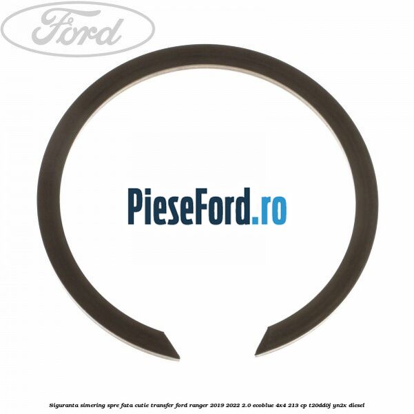 Siguranta simering spre fata cutie transfer Ford Ranger 2019-2022 2.0 EcoBlue 4x4 213 cp T20DD0J, YN2X diesel