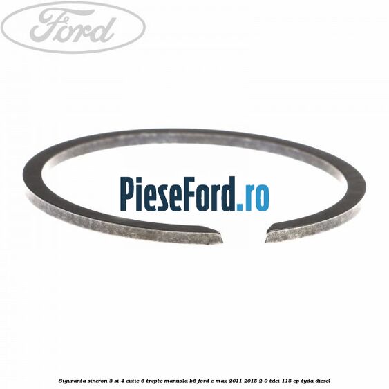 Siguranta sincron 3 si 4 cutie 6 trepte manuala B6 Ford C-Max 2011-2015 2.0 TDCi 115 cp TYDA diesel