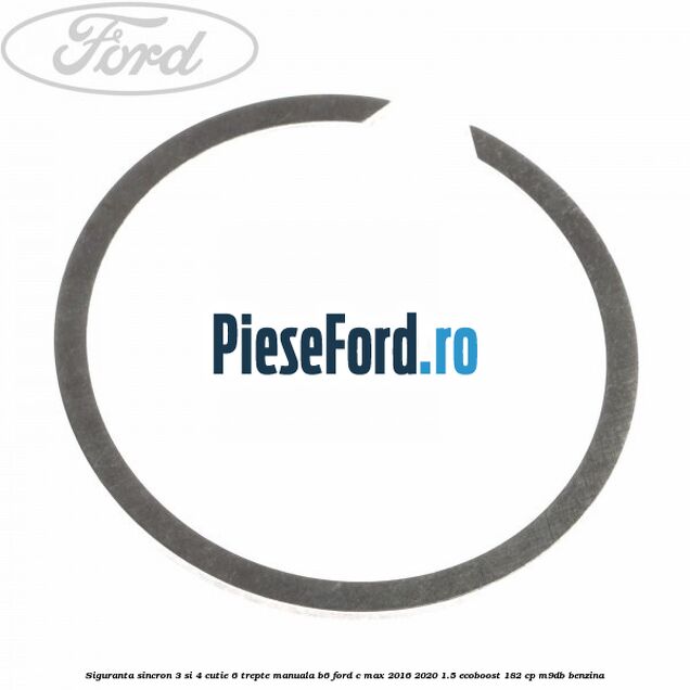 Siguranta sincron 3 si 4 cutie 6 trepte manuala B6 Ford C-Max 2016-2020 1.5 EcoBoost 182 cp M9DB benzina