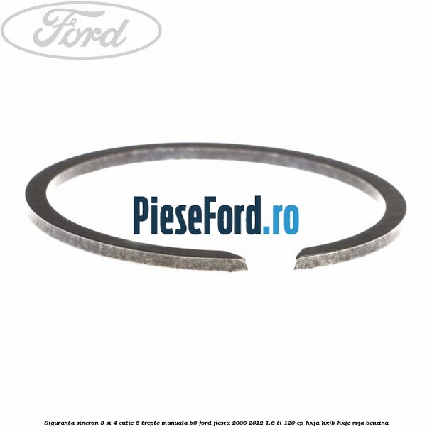 Siguranta sincron 3 si 4 cutie 6 trepte manuala B6 Ford Fiesta 2008-2012 1.6 Ti 120 cp HXJA, HXJB, HXJE, RVJA benzina